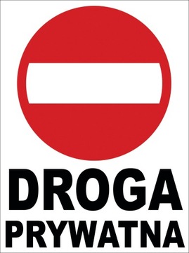 ZNAK TABLICZKA ZAKAZ WJAZDU DROGA PRYWATNA 40x30