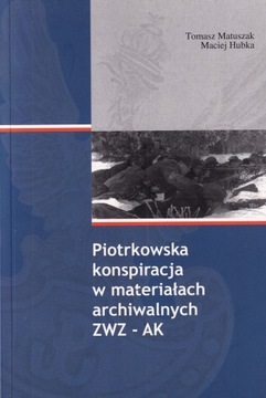 Piotrków konspiracja w materiałach archiw. ZWZ AK ruch oporu