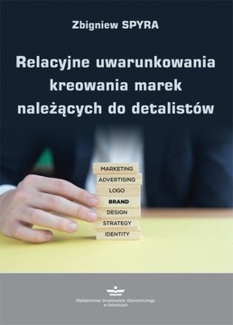 Ebook | Relacyjne uwarunkowania kreowania marek należących do detalistów -