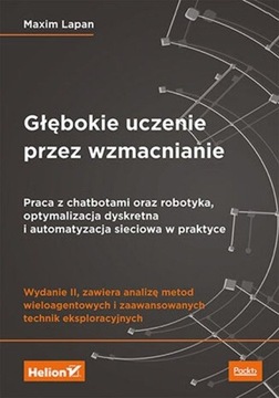Głębokie uczenie przez wzmacnianie Praca z chatbotami oraz robotyka