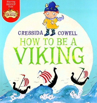 HOW TO BE A VIKING - Cressida Cowell [KSIĄŻKA]