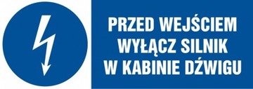 Przed wejściem wyłącz silnik dźwig FOLIA 3,7x10,5