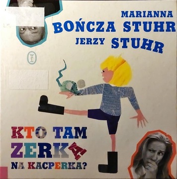 Kto tam zerka na Kacperka? Marianna Bończa-Stuhr,