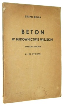 Stefan Bryła BETON w BUDOWNICTWIE WIEJSKIM [1937]