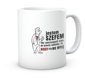 Szef nigdy się nie myli Prezent do Pracy dla Szefa