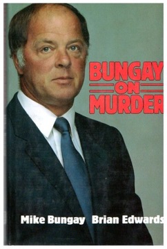 Mike Bungay BUNGAY ON MURDER