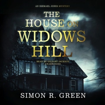 House on Widows Hill - Green, Simon R. AUDIOBOOK
