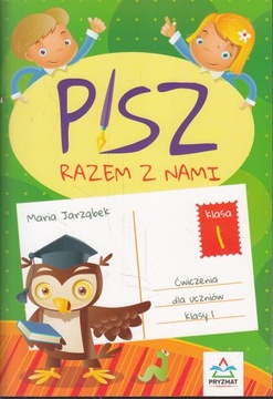 PISZ RAZEM Z NAMI KLASA 1 * PRYZMAT *