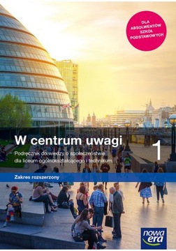 W CENTRUM UWAGI 1 ZAKRES ROZSZERZONY NOWA ERA - 24h