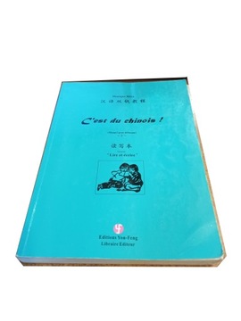 C'est du chinois! Lire et ecrire II HOA chiński
