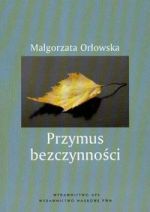 PRZYMUS BEZCZYNNOŚCI STUDIUM PEDAGOGICZNO-SPOŁE...