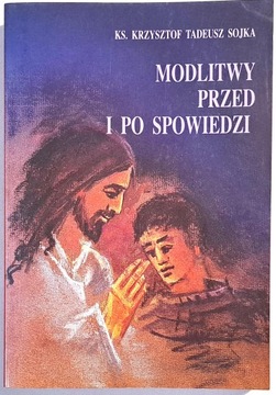SOJKA MODLITWY PRZED I PO SPOWIEDZI