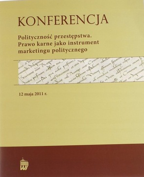 POLITYCZNOŚĆ PRZESTĘPSTWA - KONFERENCJA