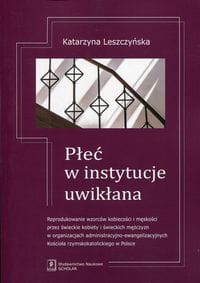 PŁEĆ W INSTYTUCJE UWIKŁANA LESZCZYŃSKA