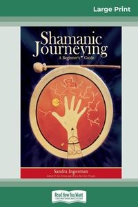 SHAMANIC JOURNEYING SANDRA INGERMAN