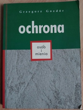 Ochrona osób i mienia Grzegorz Gozdór