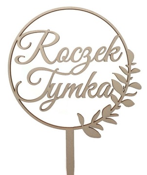 Topper na Roczek rok z imieniem IMIĘ drewniany
