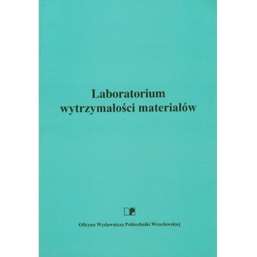 Laboratorium wytrzymałości materiałów Żuchowski Wyd 2 OWPWr