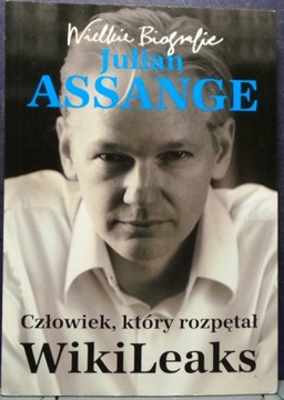 Julian ASSANGE (Człowiek, który rozpętał WikiLeaks