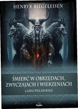 Śmierć w obrzędach, zwyczajach i wierzeniach..