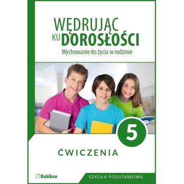 Wędrując ku dorosłości WDŻ Ćwiczenia Klasa 5