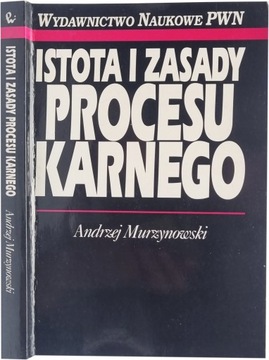 Murzynowski Istota i zasady procesu karnego AUTOGR
