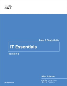 IT Essentials Labs and Study Guide Version 8 CISCO NETWORKING ACADEMY