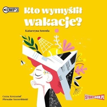 KTO WYMYŚLIŁ WAKACJE? AUDIOBOOK, KATARZYNA SOWULA