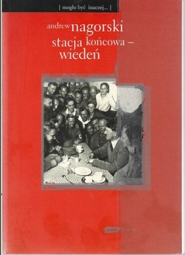 STACJA KOŃCOWA WIEDEŃ Nagorski