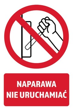 TABLICZKA NAPRAWA NIE URUCHAMIAĆ PCV 19X29cm