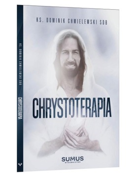 CHRYSTOTERAPIA - ks. Dominik Chmielewski *NOWOŚĆ*