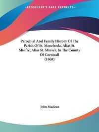 PAROCHIAL AND FAMILY HISTORY OF THE PARISH OF ST..