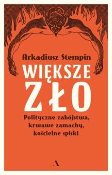 NA PREZENT. Większe zło - Arkadiusz Stempin