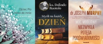 Ojciec Pio mówi+ Myśli na każdy dzień+Moc modlitwy