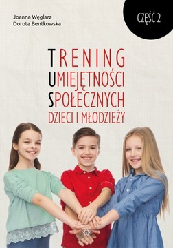 TRENING UMIEJĘTNOŚCI SPOŁECZNYCH DZIECI I MŁODZIEŻY. CZĘŚĆ 2 - EMOCJE, TUS
