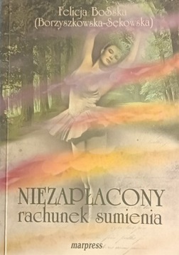 Niezapłacony rachunek sumienia Felicja BoSka (Borz