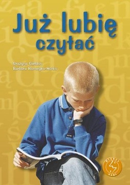 JUŻ LUBIĘ CZYTAĆ GWO, G. GIEŁDON, B. ROMEYKO-HURKO