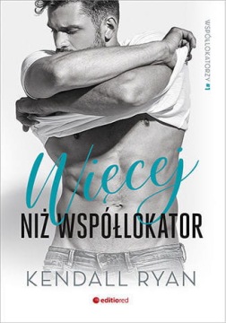 WIĘCEJ NIŻ WSPÓŁLOKATOR KENDALL RYAN NOWA