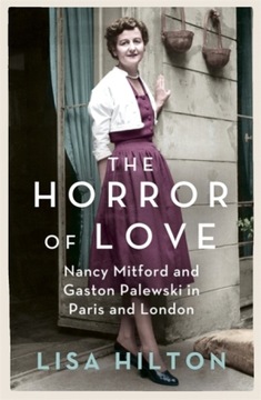 The Horror of Love: Nancy Mitford and Gaston Palew