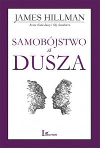 SAMOBÓJSTWO A DUSZA JAMES HILLMAN