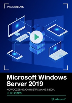 Microsoft Windows Server 2019. Видеокурс