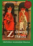 Z DAWNEJ POLSKI HISTORIA WIERSZEM PISANA