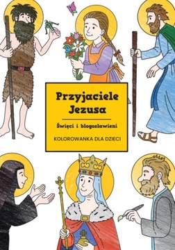 Przyjaciele Jezusa. Święci i błogosławieni