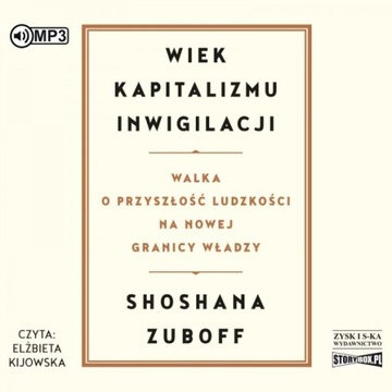 Wiek kapitalizmu inwigilacji Shoshana Zuboff