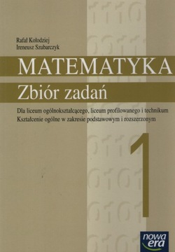 Matematyka 1 Zbiór zadań Szubarczyk, Kołodziej