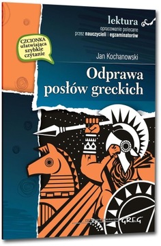 ODPRAWA POSŁÓW GRECKICH Z OPRAC J KOCHANOWSKI NOWA