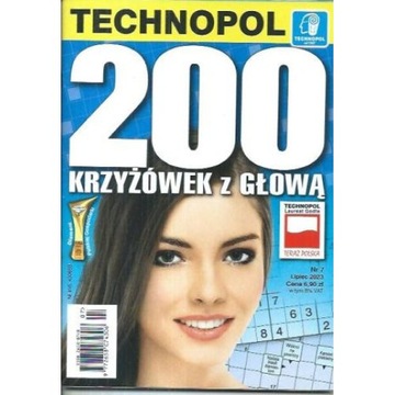Krzyżówki 200 KRZYŻÓWEK Z GŁOWĄ 7/2023 TECHNOPOL