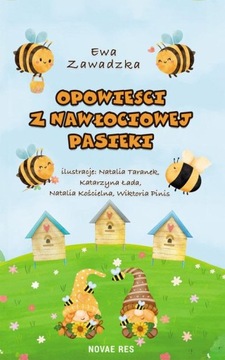 OPOWIEŚCI Z NAWŁOCIOWEJ PASIEKI EWA ZAWADZKA EBOOK