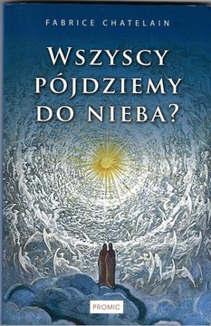 Wszyscy pójdziemy do nieba? ___ Fabrice Chatelain