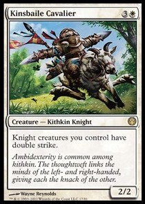 Kinsbail Cavalier - double strike dla knightów @@@